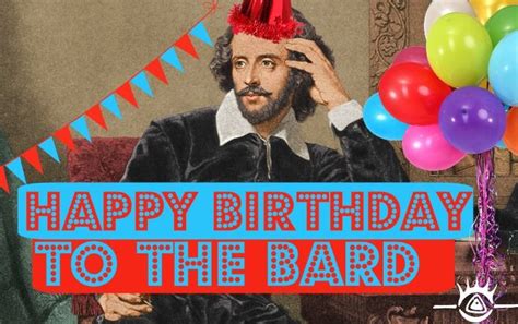 Happy Birthday William Shakespeare Thebard Shakespeare