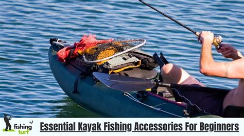 Beginners Guide Essential Kayak Fishing Accessories