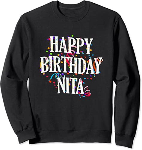 Happy Birthday Nita First Name Girls Colorful Bday Sweatshirt Amazon