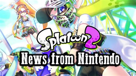 Splatoon 2 News Nintendo Switch News Coverage Youtube