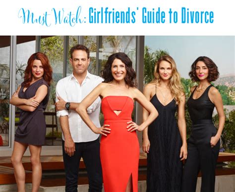 10 Reasons Why Girlfriends Guide To Divorce Is The New Sex And The City Emily Jane Johnston