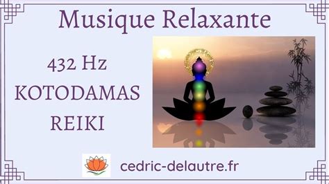 Musique De Méditation En 432 Hz Spéciale Reiki Soins à Distance Avec