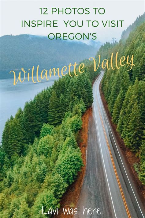 12 Photos To Inspire You To Visit Oregons Willamette Valley Take A