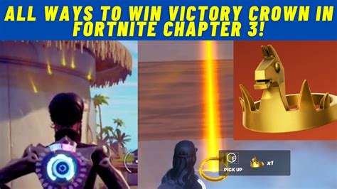 How To Get The Victory Crown In Fortnite Chapter 3 Season 1 All Possible Way Outs Youtube