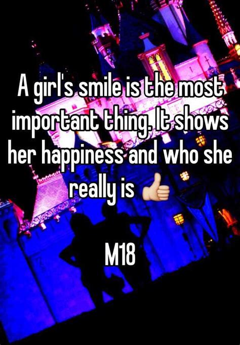 A Girl S Smile Is The Most Important Thing It Shows Her Happiness And Who She Really Is 👍 M18