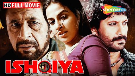 ishqiya full movie hd vidya balan superhit movie naseeruddin shah arshad warsi