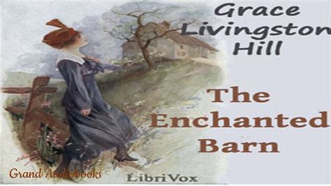 The Enchanted Barn By Grace Livingston Hill Full Audiobook Learn