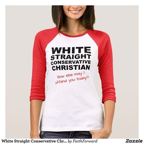 white straight conservative christian funny shirt ladies tee shirts funny shirts women shirts