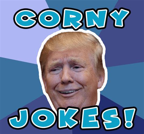 They're usually full of shit, but thankfully disposable. Big List of Corny Jokes - Funny Jokes List