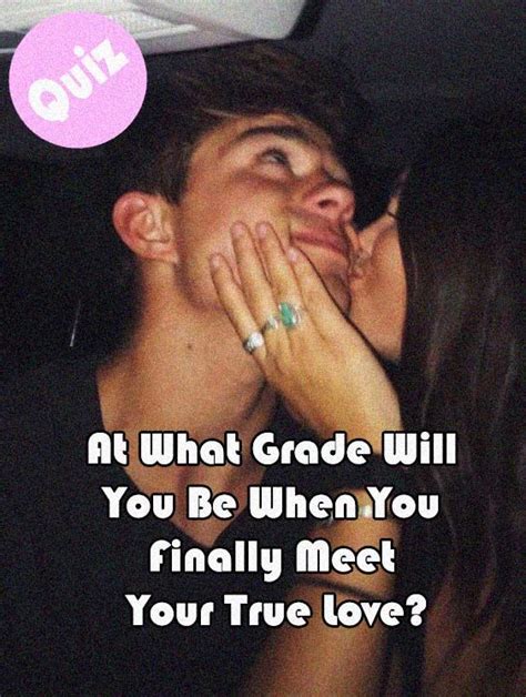 what grade will you be when you finally meet your true love in 2020 true love meet you true