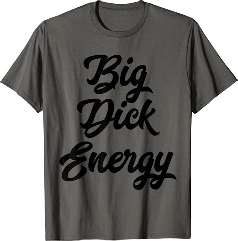 Big Dick Energy T Shirt Clothing Shoes And Jewelry