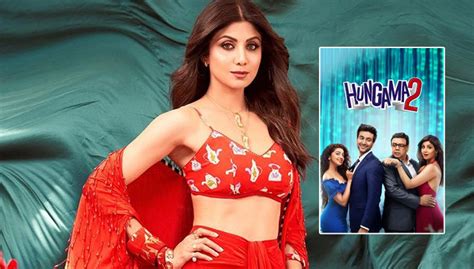 shilpa shetty on hungama 2 that wasn t an ideal comeback for me bollywood bubble