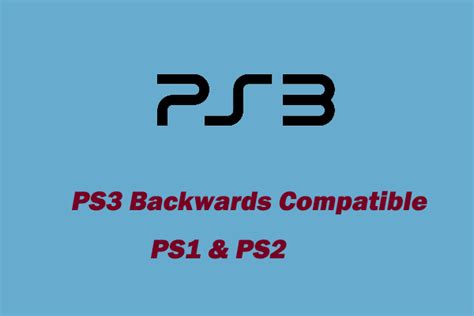 Ps3 Backwards Compatible A Full Guide Minitool Partition Wizard