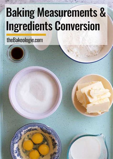 Baking Measurements And Ingredient Conversion Chart Bakeologie