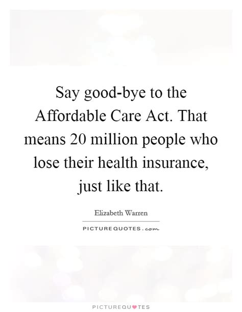 Find affordable life insurance options for almost any budget. Health Insurance Quotes & Sayings | Health Insurance Picture Quotes