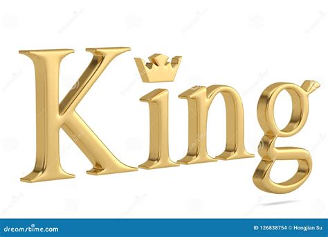 The Gold Word King Isolated On White Background 3d Illustration Stock