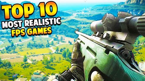 Top 10 Most Realistic Fps Games Of All Time Youtube