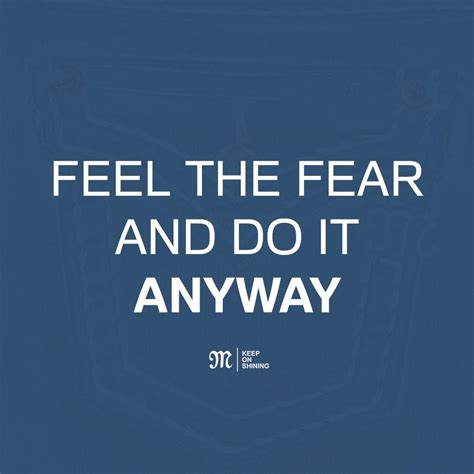 Feel The Fear And Do It Anyway Quote Missmejeans Positive