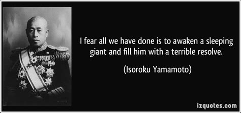 A Quote From A Japanese General After The Attack On Pearl Harbor Don