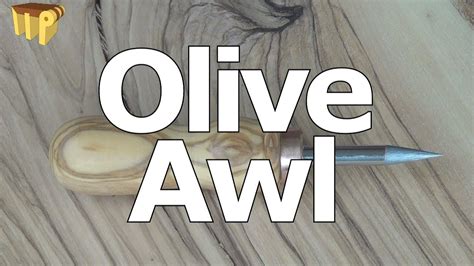 Olive Awl Youtube