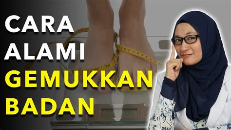 Cara Menggemukkan Badan Secara Alami - YouTube