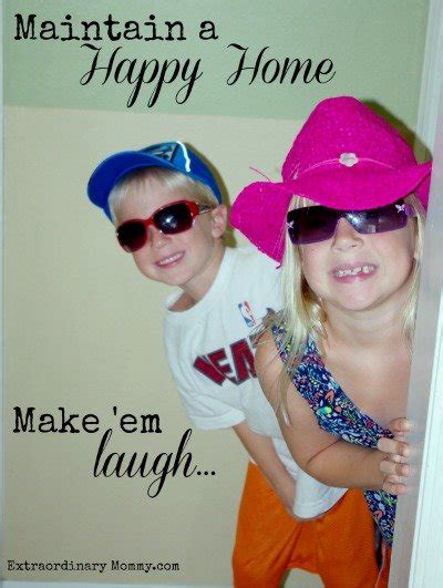Make Em Laugh The Key To A Happy Home Pretty Extraordinary