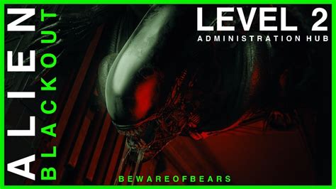 Alien Blackout Level 2 Administration Hub Gameplay Youtube
