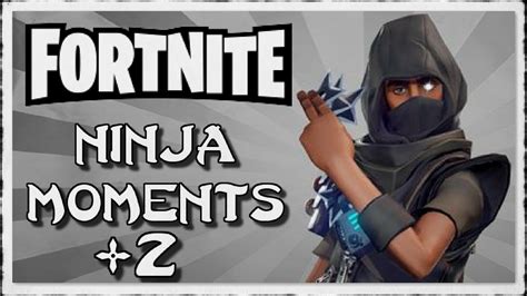Fortnite Ninja Montage 2 Funny And Epic Trolling Noobs