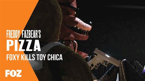 Foxy Kills Toy Chica Freddy Fazbears Pizza Episode 1 Clip Foz