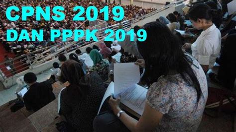 Soal Ujian Cpns 2019 Dan Pppk 2019 Berubah Di Soal Ini Daftar Pada