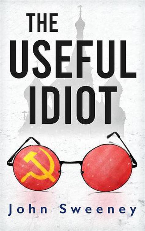 Useful Idiot By John Sweeney English Paperback Book Free Shipping