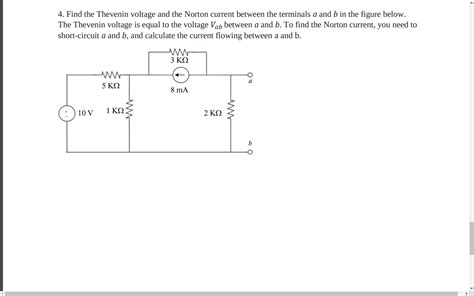 Solved 4 Find The Thevenin Voltage And The Norton Current