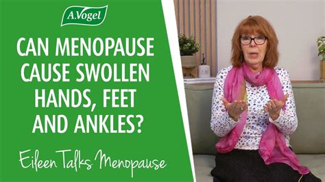 Can Menopause Cause Swollen Hands Feet And Ankles Youtube