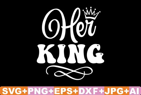 Her King Svg Cut File Graphic By T Shirtbundle · Creative Fabrica