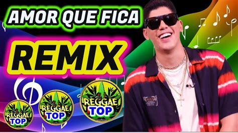 Reggae Remix Amor Que Fica Ze Vaqueiro Dj Ivis Youtube