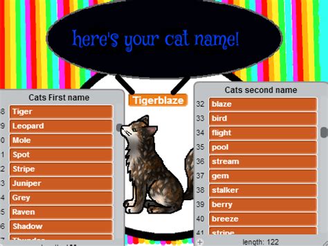 Choosing a cat name or kitten name needs a bit less practical thought than choosing a name for a learn about your cat's personality and find a suitable name. Warrior cats awesome name generator remix on Scratch