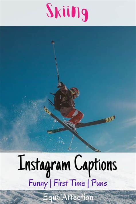 100 Best Skiing Instagram Captions Funny First Time Puns