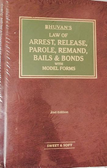 Law Of Arrest Release Parole Remand Bails And Bonds With Model Forms [2nd Edition 2021] By
