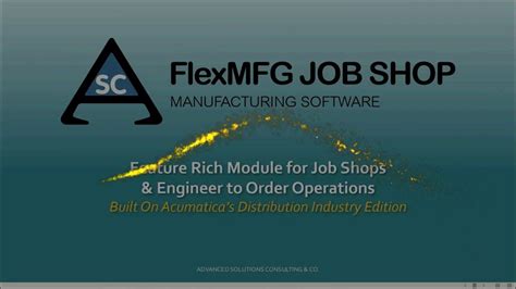 Asc Flexmfg Job Shop Benefits Acumatica Isv Marketplace Modules Youtube