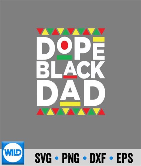 Dope Black Dad Svg Dope Black Dad Matter Black History Month Pride