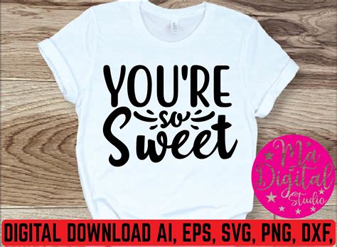 Youre So Sweet Svg Graphic By Ma Digital Studio · Creative Fabrica