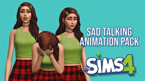 The Sims 4 Talk Animation Pack Sad Talk Youtube
