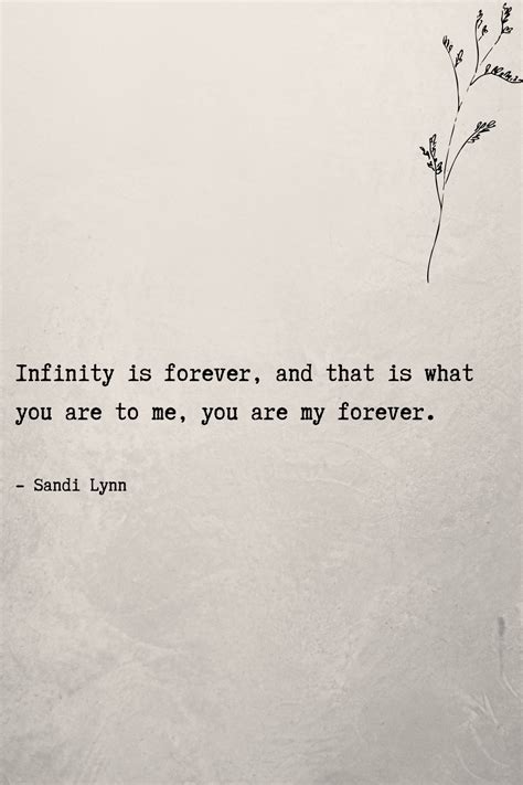 Infinity Is Forever And That Is What You Are To Me Love Quotes