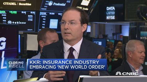Without our customers, our business cannot be successful. KKR's Henry McVey: Insurance industry embracing 'new world order'