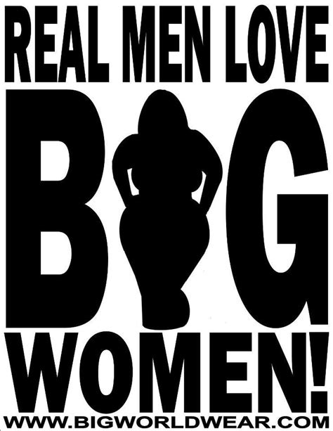 yes big beautiful real man curvy quotes