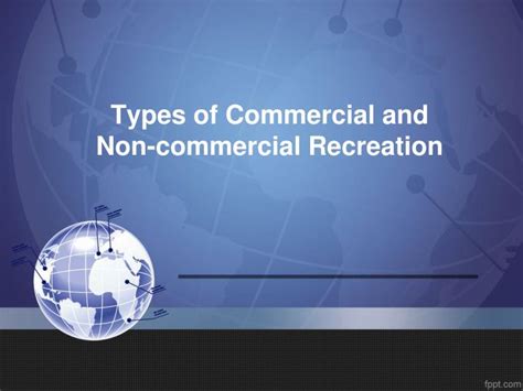 Commercial vs no copyright music: PPT - Types of Commercial and Non-commercial Recreation ...