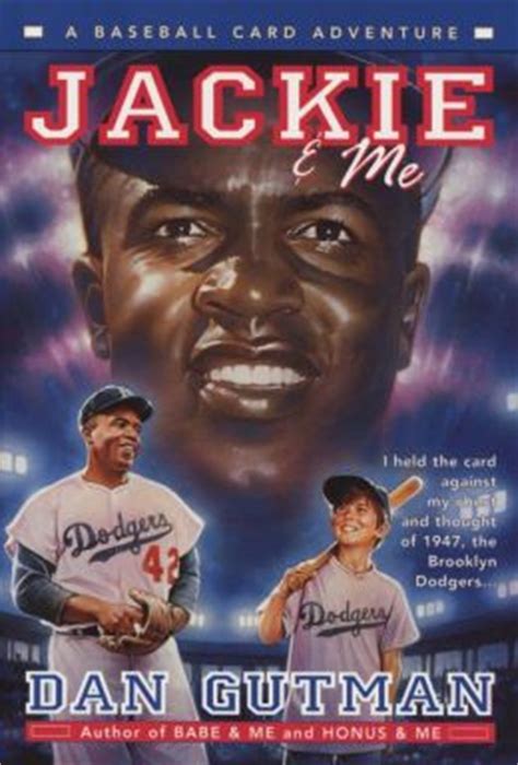 Well, you're in the right spot. Jackie and Me (Baseball Card Adventure Series) by Dan Gutman | 9780380800841 | Paperback ...