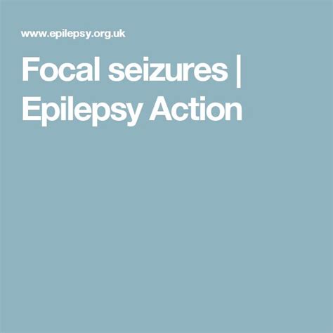 Focal Seizures Epilepsy Action Focal Seizure Epilepsy Action Seizures