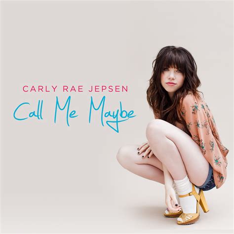 Carly Rae Jepsen Call Me Maybe Produced By Josh Ramsay The Big Shots