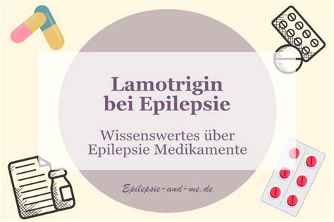 Lamotrigin Bei Epilepsie Epilepsie And Me Dein Blog Für Ein